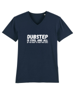 Dubstep Is Cool And All (alb) Tricou mânecă scurtă guler V Bărbat Presenter