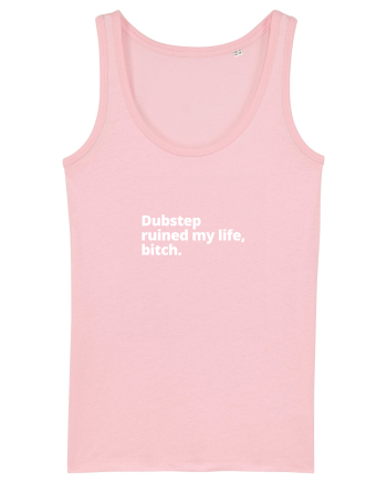 Dubstep Ruined My Life, Bitch (simple version)  Cotton Pink