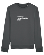 Dubstep Ruined My Life, Bitch (simple version)  Bluză mânecă lungă Unisex Rise