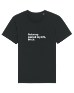 Dubstep Ruined My Life, Bitch (simple version)  Tricou mânecă scurtă Unisex Rocker