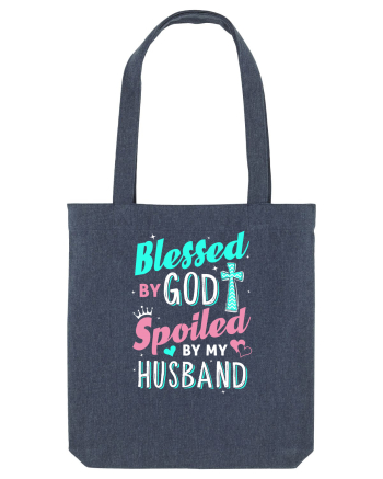 Blessed by God Spoiled by my husband Midnight Blue