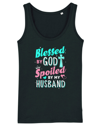 Blessed by God Spoiled by my husband Black