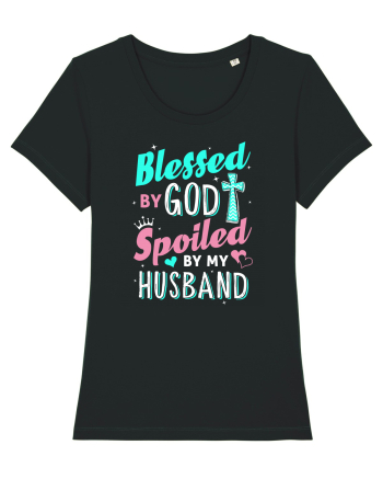 Blessed by God Spoiled by my husband Black