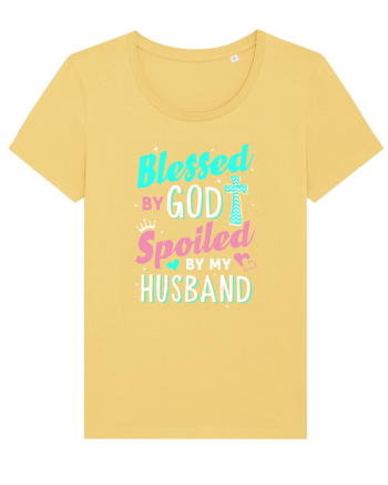 Blessed by God Spoiled by my husband Jojoba