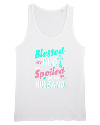 Blessed by God Spoiled by my husband White