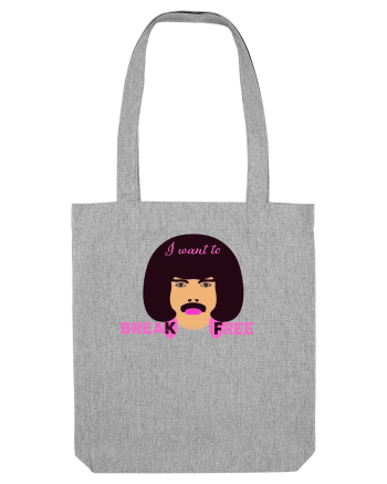 I Want To Break Free Heather Grey