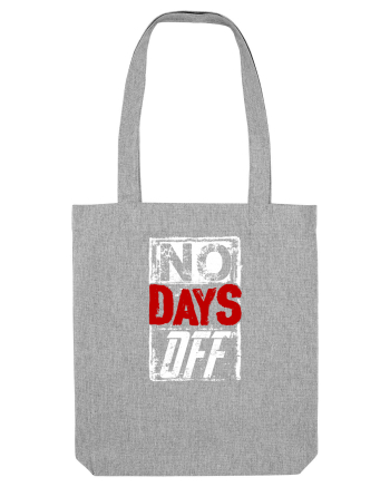 No Days Off Heather Grey