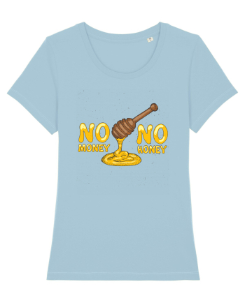 No Money No Honey Sky Blue