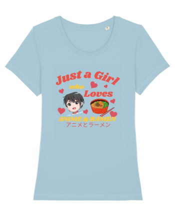 Just A Girl Who Loves Anime And Ramen Sky Blue