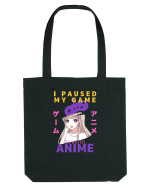 I Paused My Game To Watch Anime Sacoșă textilă