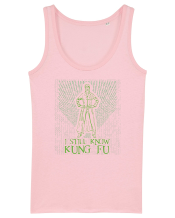 I still know kung fu - Pentru fanii Matrix Cotton Pink
