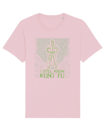 I still know kung fu - Pentru fanii Matrix Cotton Pink