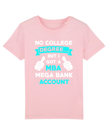 NO COLLEGE DEGREE Cotton Pink