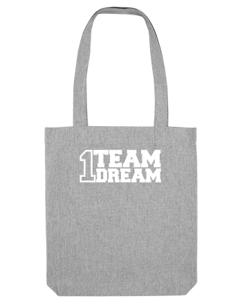 ONE TEAM ONE DREAM Heather Grey
