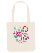 All of me Loves All of You Sacoșă textilă