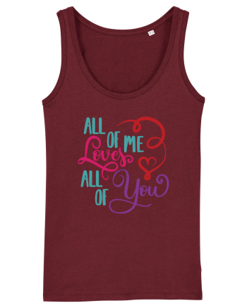 All of me Loves All of You Burgundy