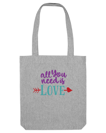 All you need is Love Heather Grey
