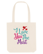 I Love You the Most Sacoșă textilă