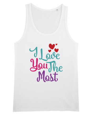 I Love You the Most White