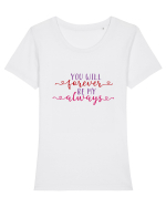 You will Forever be my Always Tricou mânecă scurtă guler larg fitted Damă Expresser