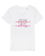 You will Forever be my Always Tricou mânecă scurtă  Copii Mini Creator