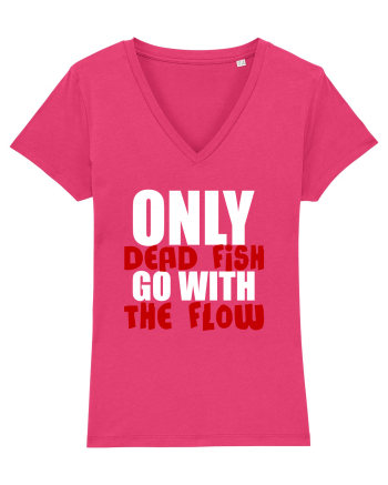 Only Dead Fish Go With The Flow Raspberry