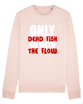 Only Dead Fish Go With The Flow Candy Pink
