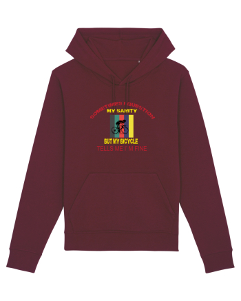 Sometimes I Question My Sanity Burgundy