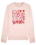 Yep still single Bluză mânecă lungă Unisex Rise