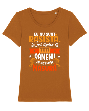 Nu sunt rasista Roasted Orange