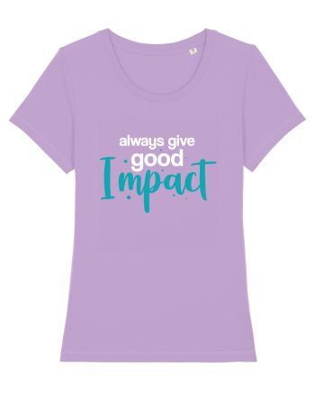 Always Give Good Impact Lavender Dawn