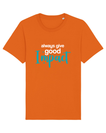 Always Give Good Impact Bright Orange
