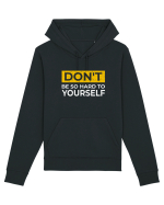 Don't Be So Hard To Yourself Hanorac Unisex Drummer