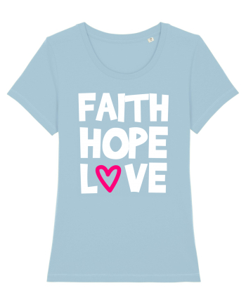 Faith Hope Love Sky Blue