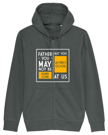 Father You May Not Be Handsome Anthracite