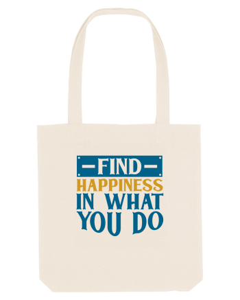 Find Happiness In What You Do Natural