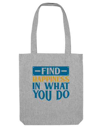 Find Happiness In What You Do Heather Grey