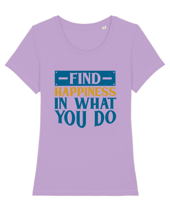 Find Happiness In What You Do Lavender Dawn