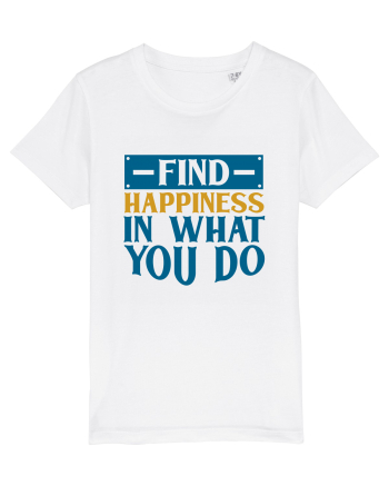 Find Happiness In What You Do White