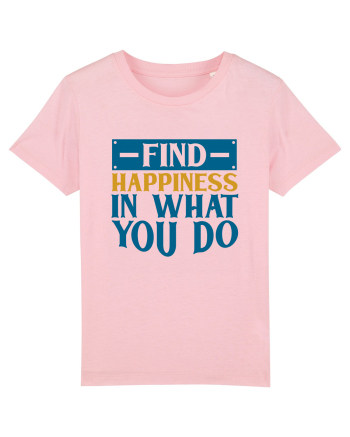 Find Happiness In What You Do Cotton Pink