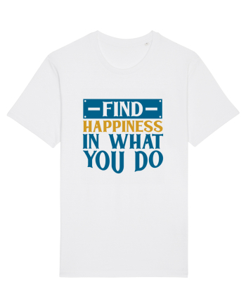 Find Happiness In What You Do White