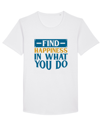 Find Happiness In What You Do White