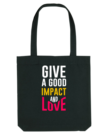 Give A Good Impact And Love Black