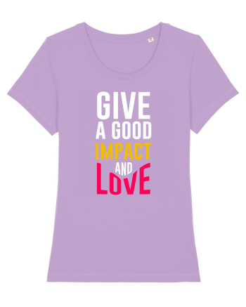 Give A Good Impact And Love Lavender Dawn