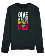 Give A Good Impact And Love Bluză mânecă lungă Unisex Rise