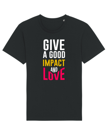 Give A Good Impact And Love Black