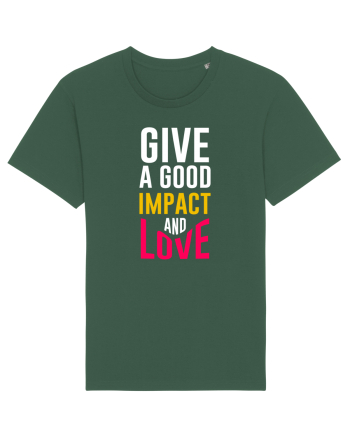 Give A Good Impact And Love Bottle Green