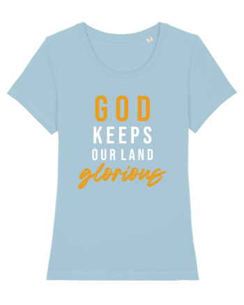 God Keeps Our Land Glorious Sky Blue