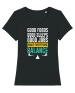 Good Foods Good Sleeps Good Jobs Make Everything Balance Tricou mânecă scurtă guler larg fitted Damă Expresser