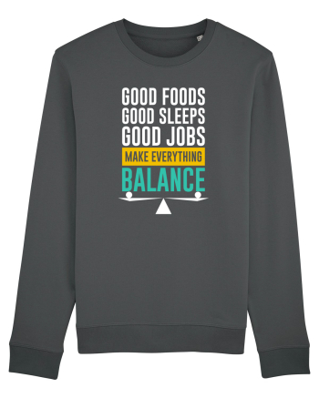 Good Foods Good Sleeps Good Jobs Make Everything Balance Anthracite